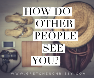 How Do Other People See You?