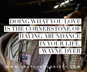 Doing What You Love is the Cornerstone of Having Abundance in Your Life. - Wayne Dyer