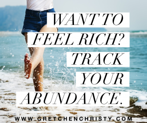 Want to Feel Rich? Track Your Abundance