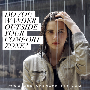 Do You wander Outside of Your Comfort Zone?